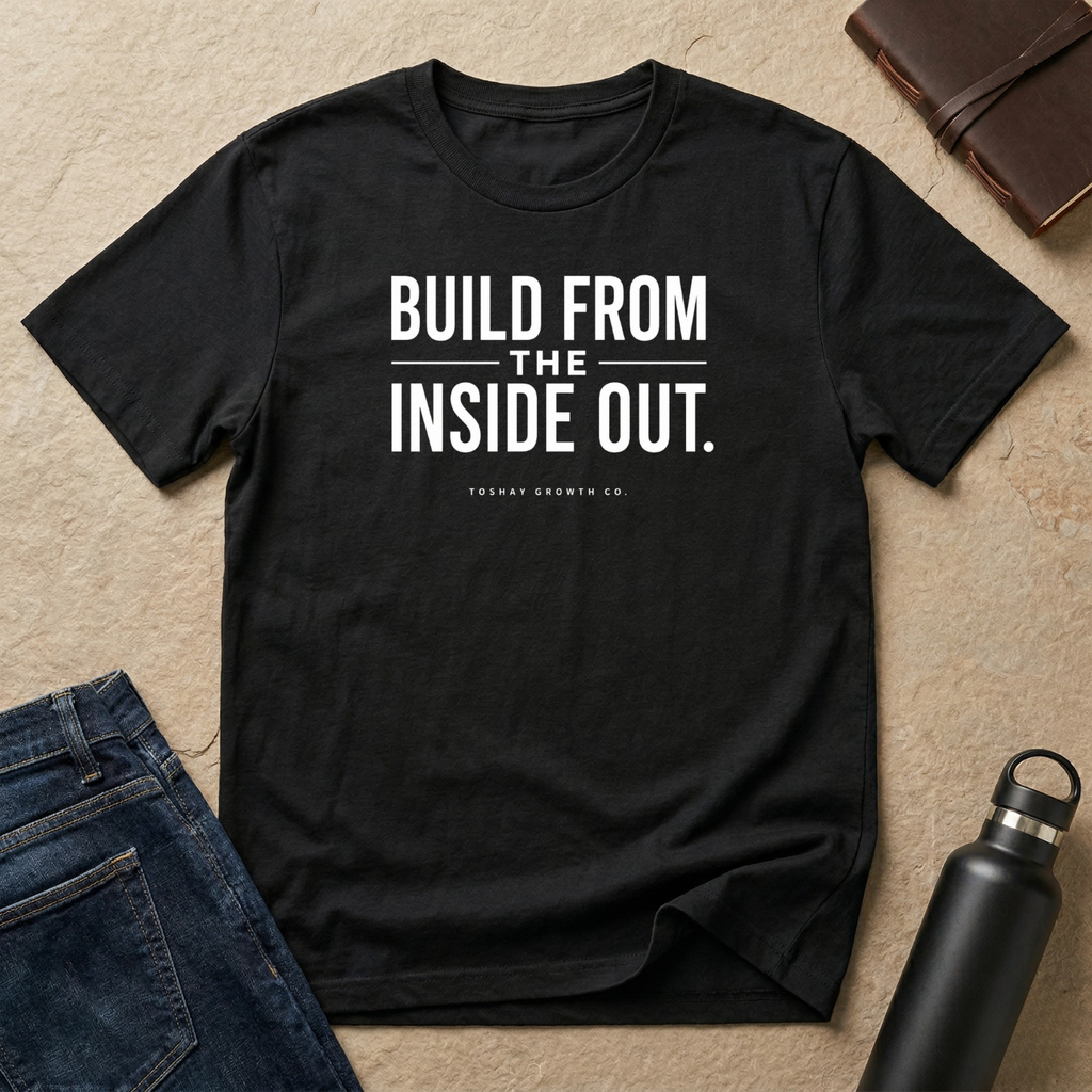 Built From The Inside Out T-Shirt