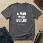 A Man Who Builds T-Shirt