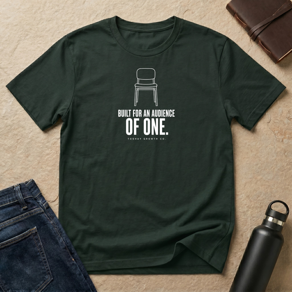 Built For An Audience Of One T-Shirt