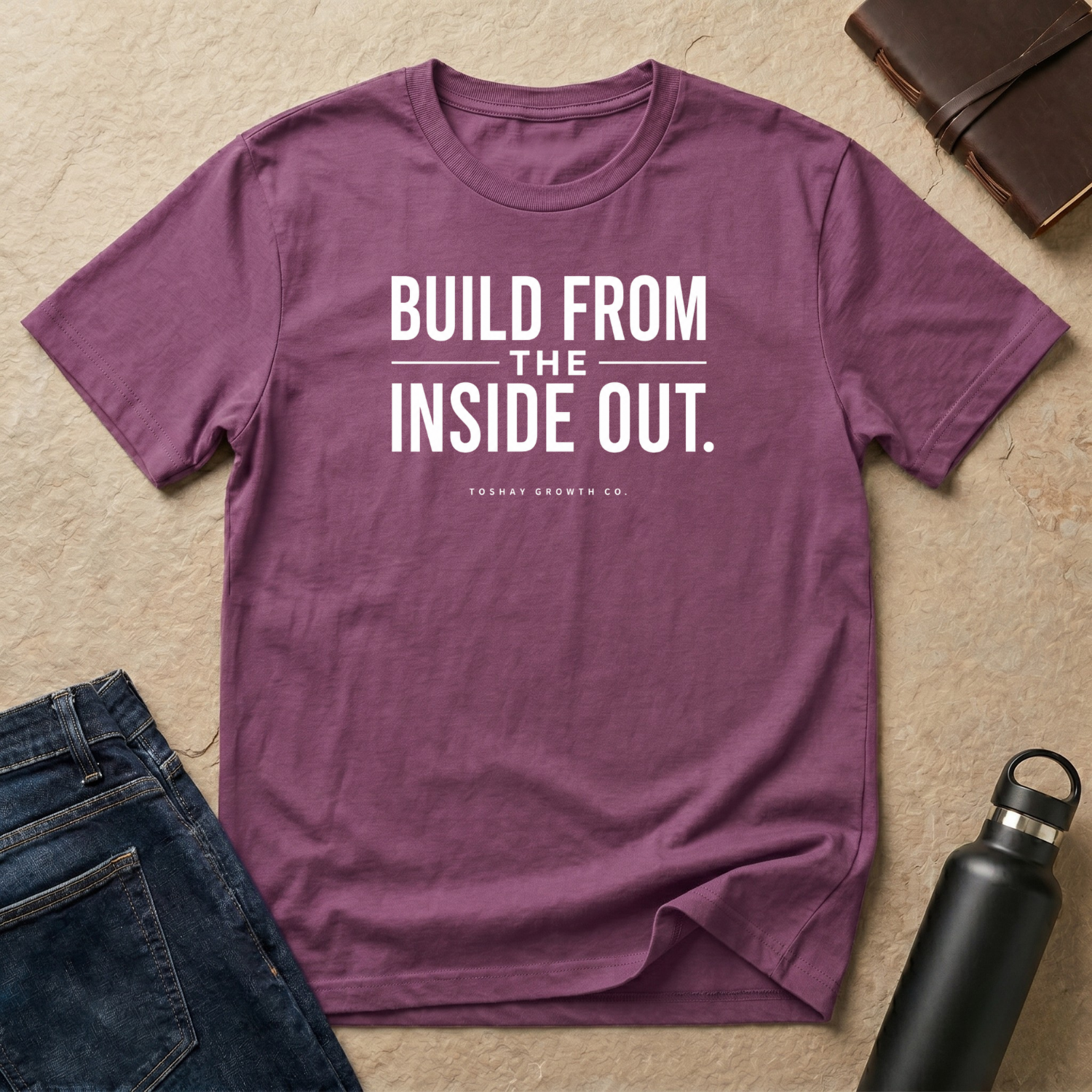Built From The Inside Out T-Shirt