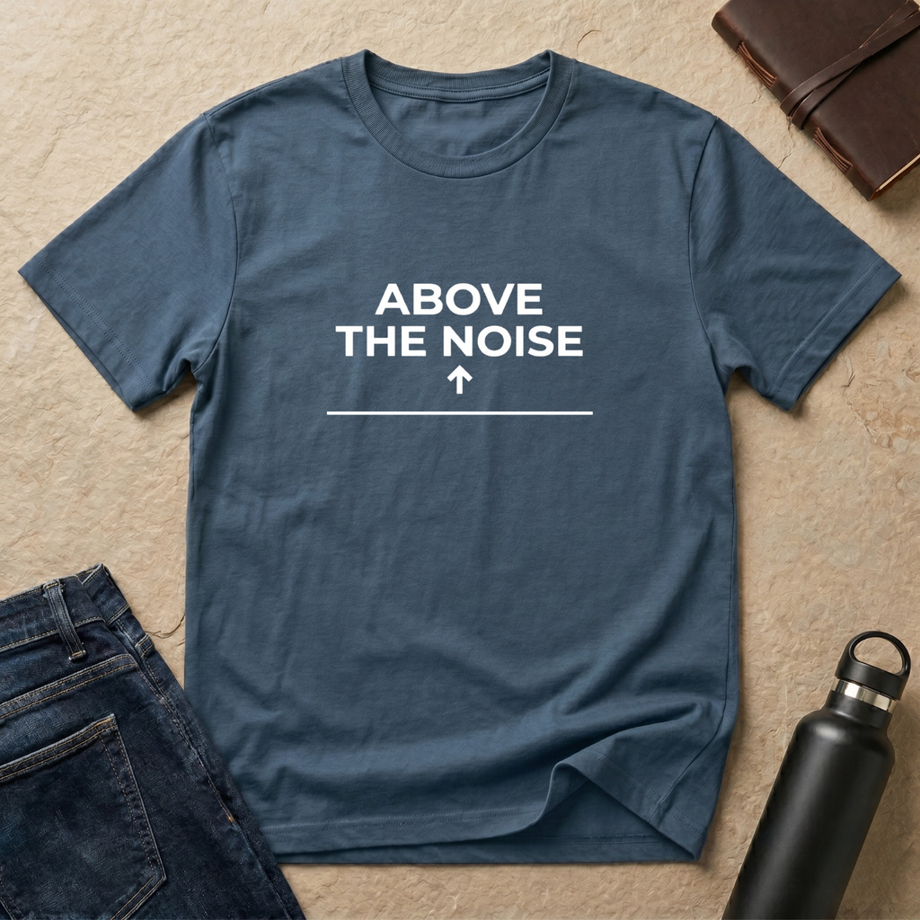 Above The Noise T-Shirt - US