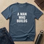 A Man Who Builds T-Shirt