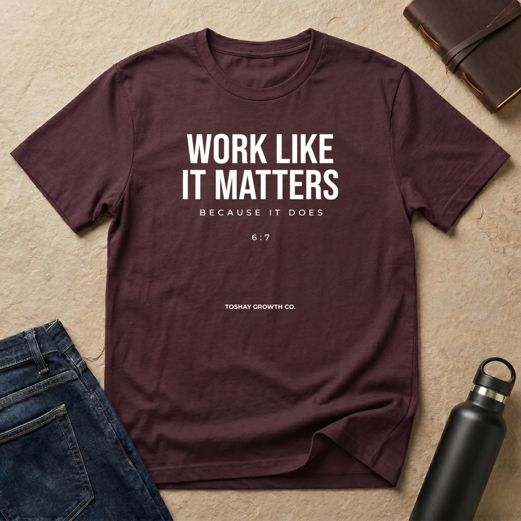 Work Like it Matters T-Shirt - US