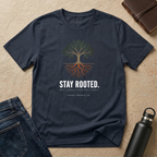 Stay Rooted T-Shirt
