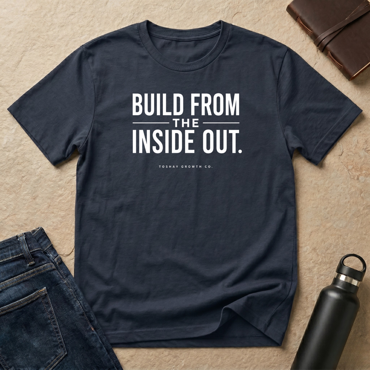 Built From The Inside Out T-Shirt