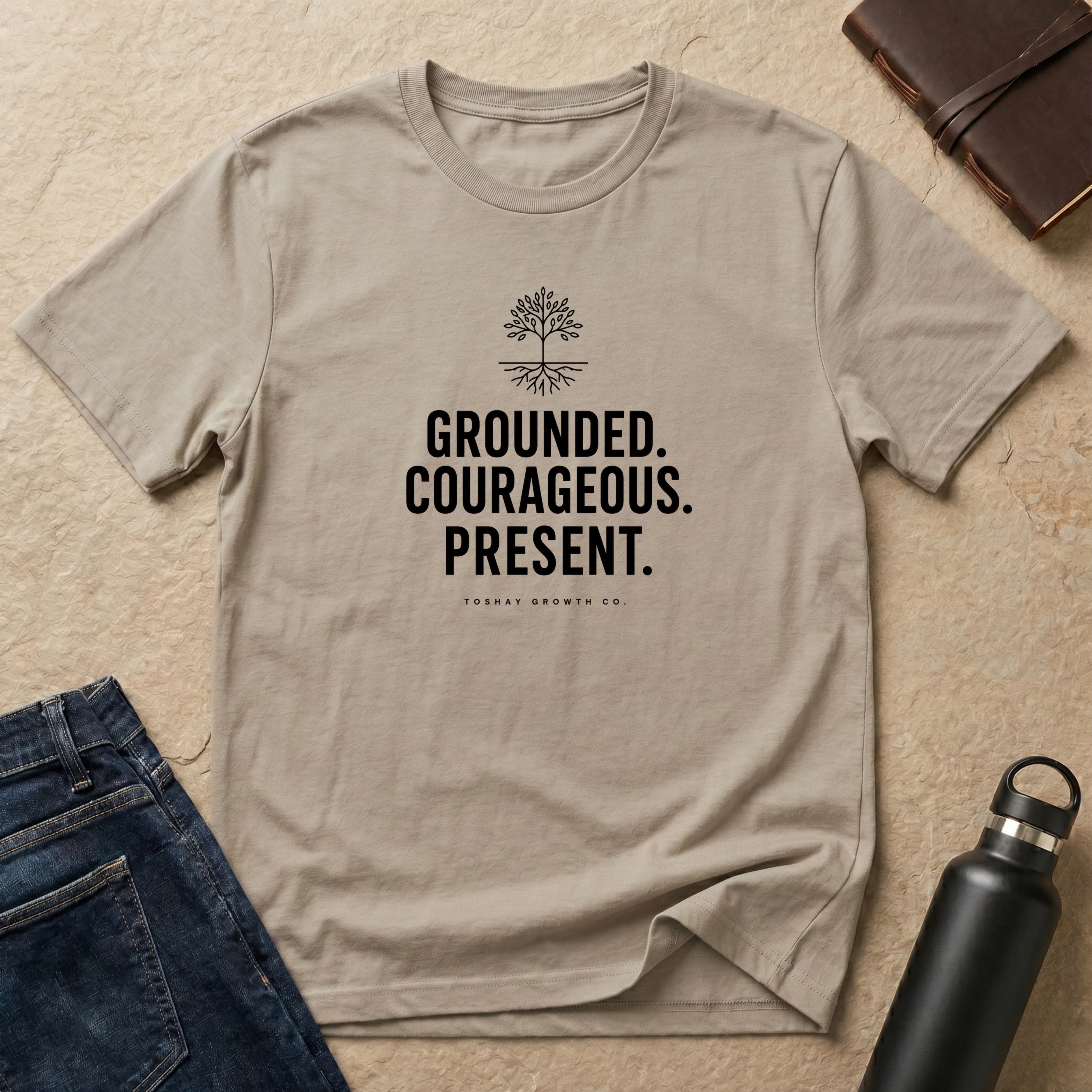 Grounded. Courageous. Present. T-Shirt -US