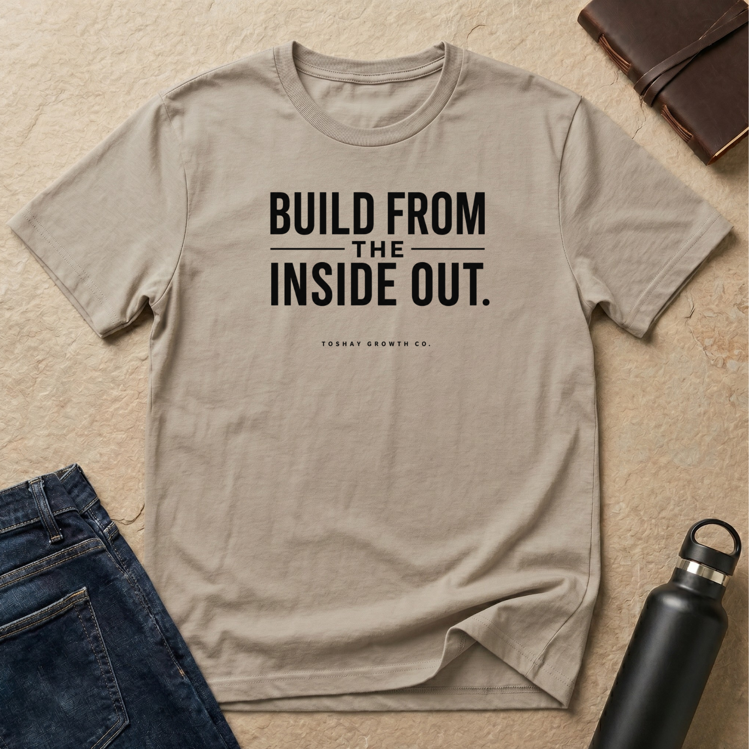 Built From The Inside Out T-Shirt